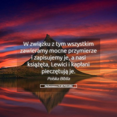 Picture 05 - Nehemiasza 9:38 POLUBG - W związku z tym wszystkim zawieramy mocne - Bible Verse Picture