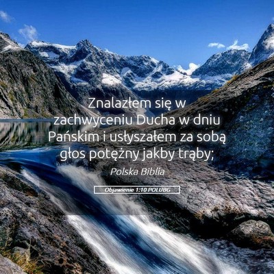 Picture 05 - Objawienie 1:10 POLUBG - Znalazłem się w zachwyceniu Ducha w dniu - Bible Verse Picture