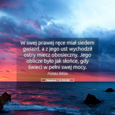 Picture 05 - Objawienie 1:16 POLUBG - W swej prawej ręce miał siedem gwiazd, a z jego - Bible Verse Picture