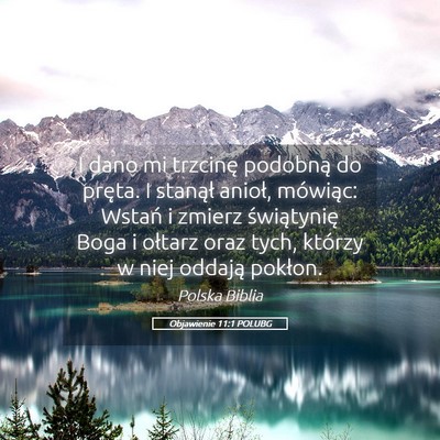 Picture 05 - Objawienie 11:1 POLUBG - I dano mi trzcinę podobną do pręta. I stanął - Bible Verse Picture