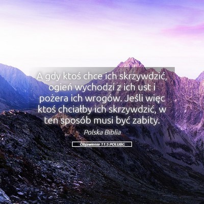 Picture 05 - Objawienie 11:5 POLUBG - A gdy ktoś chce ich skrzywdzić, ogień wychodzi - Bible Verse Picture