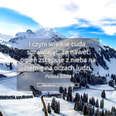 Picture 05 - Objawienie 13:13 POLUBG - I czyni wielkie cuda, sprawiając, że nawet - Bible Verse Picture
