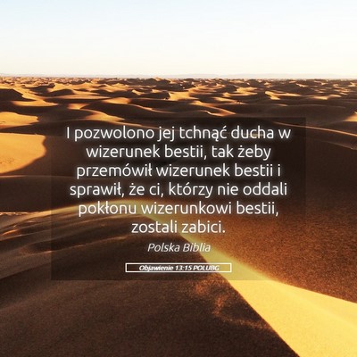 Picture 05 - Objawienie 13:15 POLUBG - I pozwolono jej tchnąć ducha w wizerunek - Bible Verse Picture