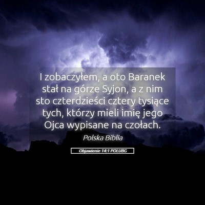 Picture 05 - Objawienie 14:1 POLUBG - I zobaczyłem, a oto Baranek stał na górze - Bible Verse Picture