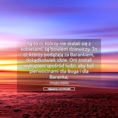 Picture 05 - Objawienie 14:4 POLUBG - Są to ci, którzy nie skalali się z kobietami, - Bible Verse Picture
