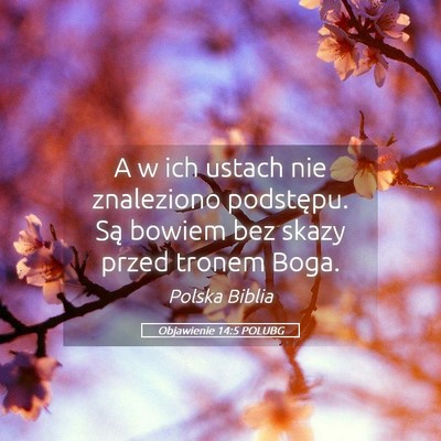 Picture 05 - Objawienie 14:5 POLUBG - A w ich ustach nie znaleziono podstępu. Są - Bible Verse Picture