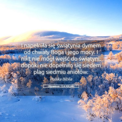 Picture 05 - Objawienie 15:8 POLUBG - I napełniła się świątynia dymem od chwały - Bible Verse Picture