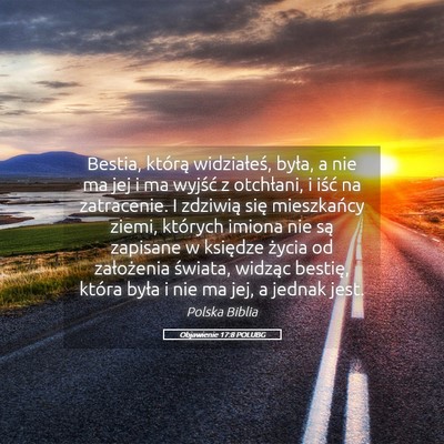 Picture 05 - Objawienie 17:8 POLUBG - Bestia, którą widziałeś, była, a nie ma jej - Bible Verse Picture