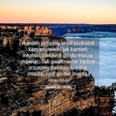 Picture 05 - Objawienie 18:21 POLUBG - A jeden potężny anioł podniósł kamień, - Bible Verse Picture
