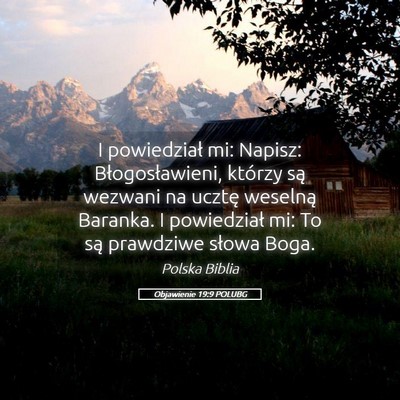 Picture 05 - Objawienie 19:9 POLUBG - I powiedział mi: Napisz: Błogosławieni, - Bible Verse Picture