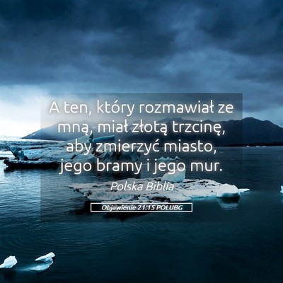 Picture 05 - Objawienie 21:15 POLUBG - A ten, który rozmawiał ze mną, miał złotą - Bible Verse Picture