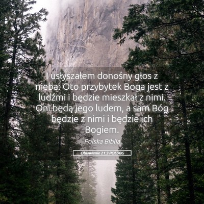 Picture 05 - Objawienie 21:3 POLUBG - I usłyszałem donośny głos z nieba: Oto - Bible Verse Picture