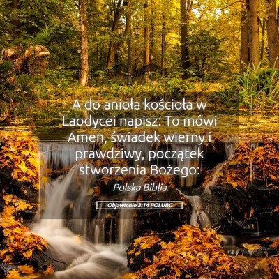 Picture 05 - Objawienie 3:14 POLUBG - A do anioła kościoła w Laodycei napisz: To - Bible Verse Picture