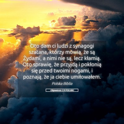 Picture 05 - Objawienie 3:9 POLUBG - Oto dam ci ludzi z synagogi szatana, którzy - Bible Verse Picture