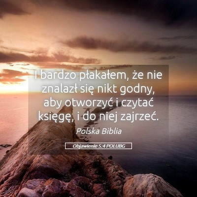 Picture 05 - Objawienie 5:4 POLUBG - I bardzo płakałem, że nie znalazł się nikt - Bible Verse Picture