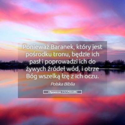 Picture 05 - Objawienie 7:17 POLUBG - Ponieważ Baranek, który jest pośrodku tronu, - Bible Verse Picture