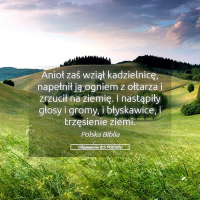 Picture 05 - Objawienie 8:5 POLUBG - Anioł zaś wziął kadzielnicę, napełnił ją - Bible Verse Picture