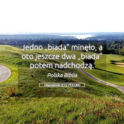 Picture 05 - Objawienie 9:12 POLUBG - Jedno „biada” minęło, a oto jeszcze dwa - Bible Verse Picture
