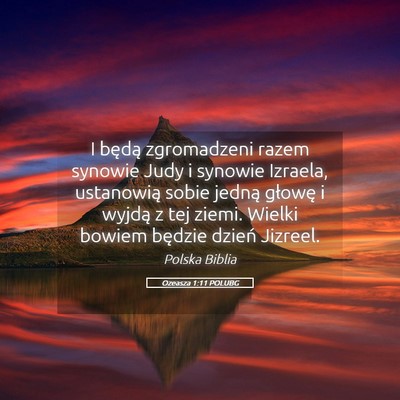 Picture 05 - Ozeasza 1:11 POLUBG - I będą zgromadzeni razem synowie Judy i synowie - Bible Verse Picture