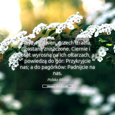 Picture 05 - Ozeasza 10:8 POLUBG - Wyżyny Awen, grzech Izraela, zostaną - Bible Verse Picture