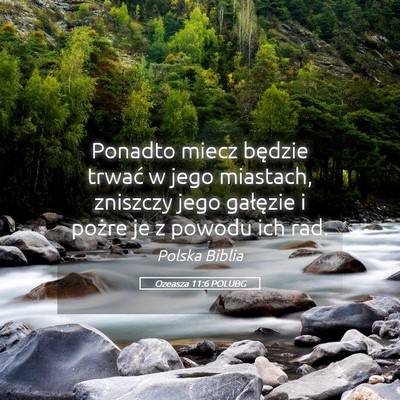 Picture 05 - Ozeasza 11:6 POLUBG - Ponadto miecz będzie trwać w jego miastach, - Bible Verse Picture