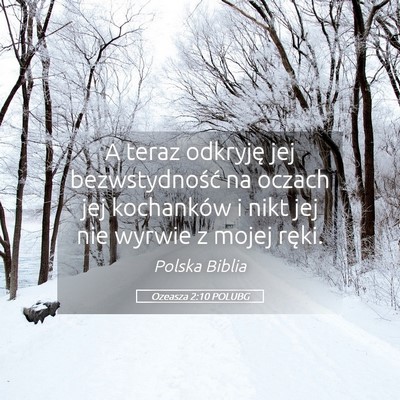 Picture 05 - Ozeasza 2:10 POLUBG - A teraz odkryję jej bezwstydność na oczach jej - Bible Verse Picture