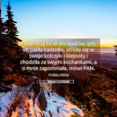 Picture 05 - Ozeasza 2:13 POLUBG - I ukarzę ją za te dni Baalów, gdy im paliła - Bible Verse Picture