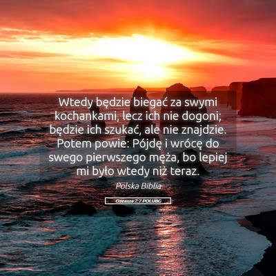 Picture 05 - Ozeasza 2:7 POLUBG - Wtedy będzie biegać za swymi kochankami, lecz - Bible Verse Picture