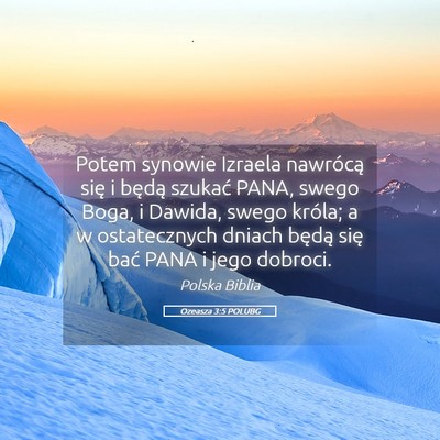 Picture 05 - Ozeasza 3:5 POLUBG - Potem synowie Izraela nawrócą się i będą - Bible Verse Picture