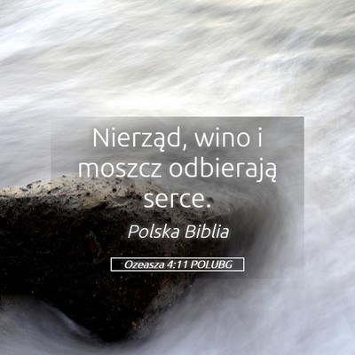 Picture 05 - Ozeasza 4:11 POLUBG - Nierząd, wino i moszcz odbierają - Bible Verse Picture