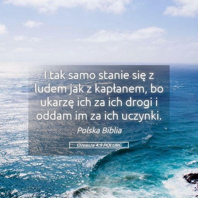 Picture 05 - Ozeasza 4:9 POLUBG - I tak samo stanie się z ludem jak z kapłanem, - Bible Verse Picture