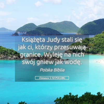 Picture 05 - Ozeasza 5:10 POLUBG - Książęta Judy stali się jak ci, którzy - Bible Verse Picture