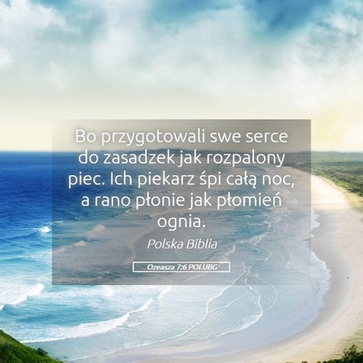 Picture 05 - Ozeasza 7:6 POLUBG - Bo przygotowali swe serce do zasadzek jak - Bible Verse Picture