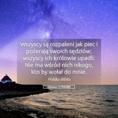 Picture 05 - Ozeasza 7:7 POLUBG - Wszyscy są rozpaleni jak piec i pożerają - Bible Verse Picture