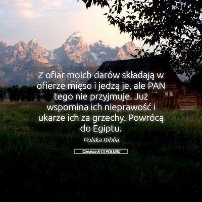 Picture 05 - Ozeasza 8:13 POLUBG - Z ofiar moich darów składają w ofierze mięso - Bible Verse Picture