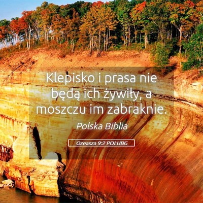 Picture 05 - Ozeasza 9:2 POLUBG - Klepisko i prasa nie będą ich żywiły, a - Bible Verse Picture