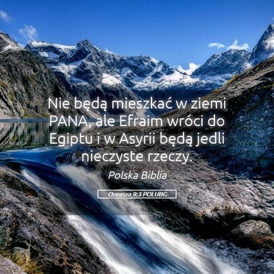 Picture 05 - Ozeasza 9:3 POLUBG - Nie będą mieszkać w ziemi PANA, ale Efraim - Bible Verse Picture