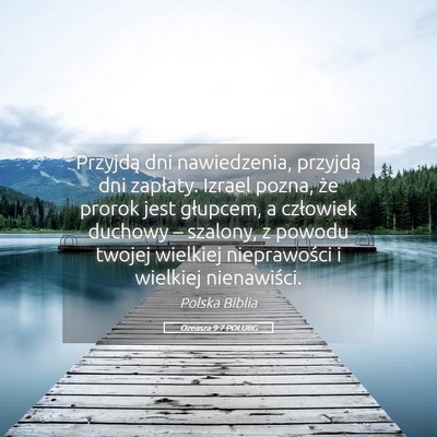Picture 05 - Ozeasza 9:7 POLUBG - Przyjdą dni nawiedzenia, przyjdą dni zapłaty. - Bible Verse Picture