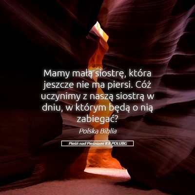 Picture 05 - Pieśń nad Pieśniami 8:8 POLUBG - Mamy małą siostrę, która jeszcze nie ma - Bible Verse Picture