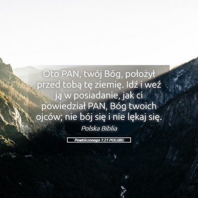 Picture 05 - Powtórzonego 1:21 POLUBG - Oto PAN, twój Bóg, położył przed tobą tę - Bible Verse Picture