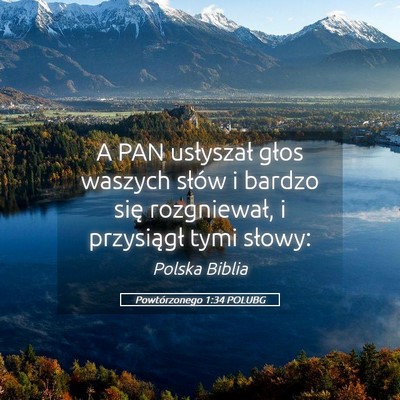 Picture 05 - Powtórzonego 1:34 POLUBG - A PAN usłyszał głos waszych słów i bardzo - Bible Verse Picture