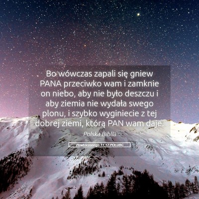 Picture 05 - Powtórzonego 11:17 POLUBG - Bo wówczas zapali się gniew PANA przeciwko wam - Bible Verse Picture