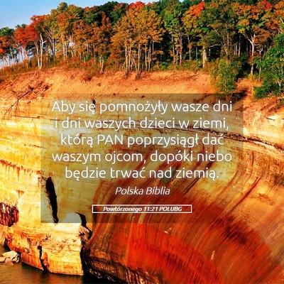 Picture 05 - Powtórzonego 11:21 POLUBG - Aby się pomnożyły wasze dni i dni waszych - Bible Verse Picture
