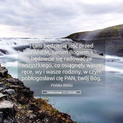 Picture 05 - Powtórzonego 12:7 POLUBG - I tam będziecie jeść przed PANEM, swoim - Bible Verse Picture