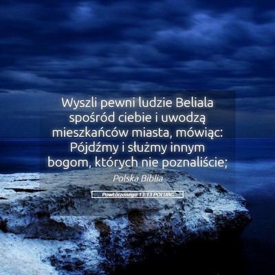 Picture 05 - Powtórzonego 13:13 POLUBG - Wyszli pewni ludzie Beliala spośród ciebie i - Bible Verse Picture