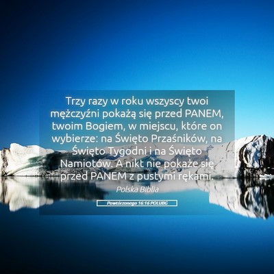 Picture 05 - Powtórzonego 16:16 POLUBG - Trzy razy w roku wszyscy twoi mężczyźni - Bible Verse Picture