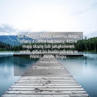 Picture 05 - Powtórzonego 17:1 POLUBG - Nie złożysz PANU, swemu Bogu, ofiary z cielca - Bible Verse Picture