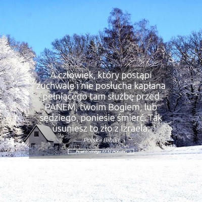 Picture 05 - Powtórzonego 17:12 POLUBG - A człowiek, który postąpi zuchwale i nie - Bible Verse Picture