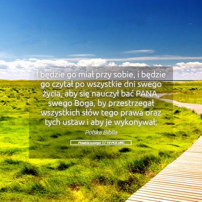 Picture 05 - Powtórzonego 17:19 POLUBG - I będzie go miał przy sobie, i będzie go - Bible Verse Picture
