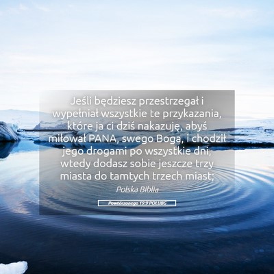 Picture 05 - Powtórzonego 19:9 POLUBG - Jeśli będziesz przestrzegał i wypełniał - Bible Verse Picture